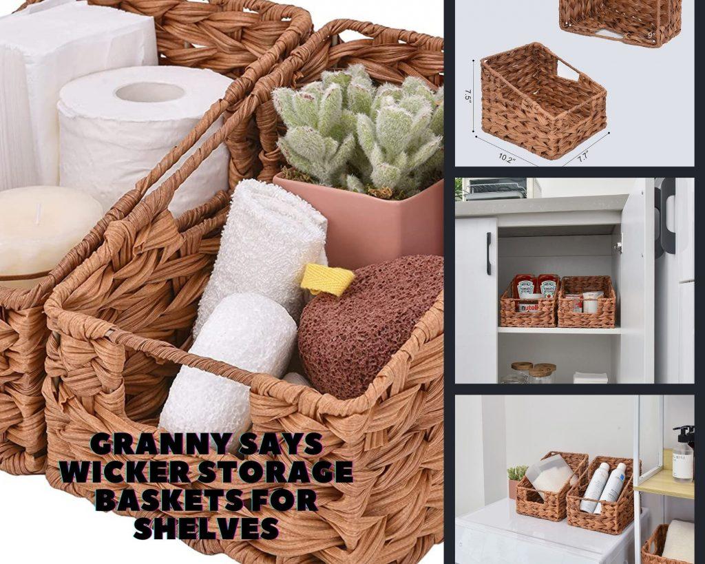 granny says wicker storage baskets for shelves