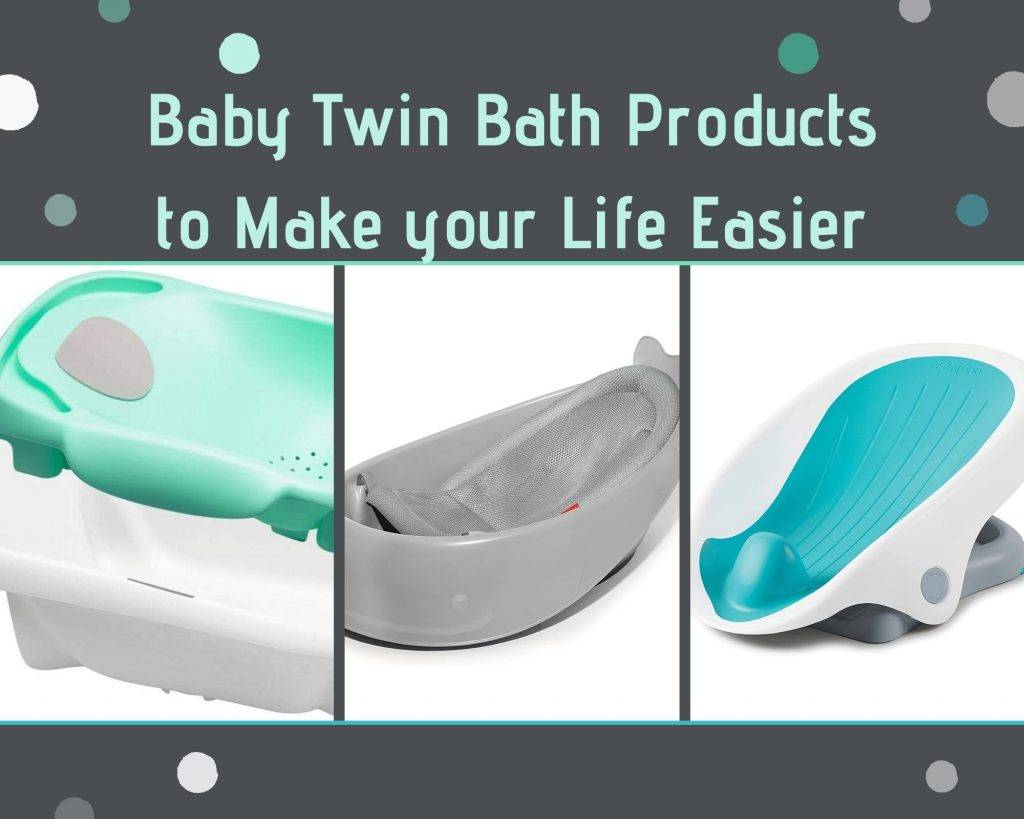 baby twin bath products to make your life easier