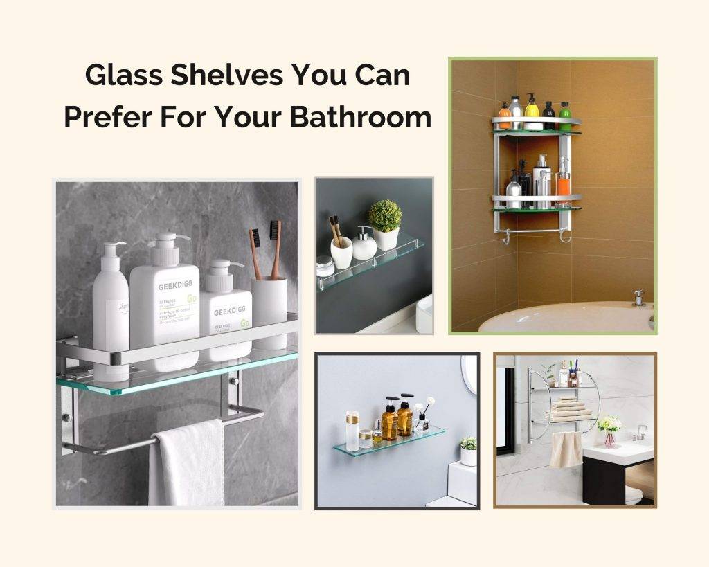 Glass Shelves You Can Prefer For Your Bathroom