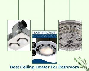 Best Ceiling Heater For Bathroom